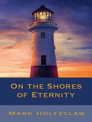 cover image of On the Shores of Eternity